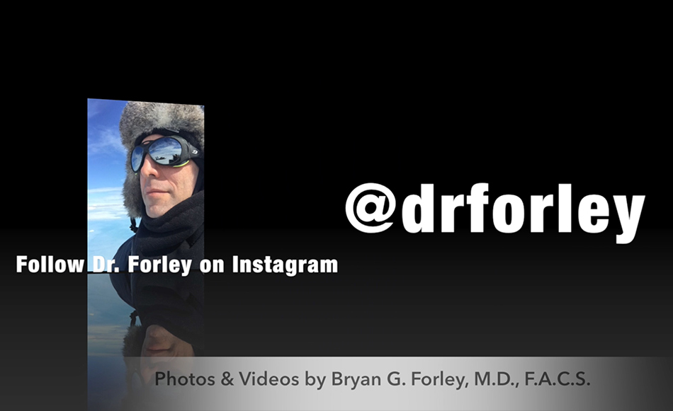 Follow Dr. Forley on Instagram, photos and videos by Bryan G. Forley, M.D., F.A.C.S.