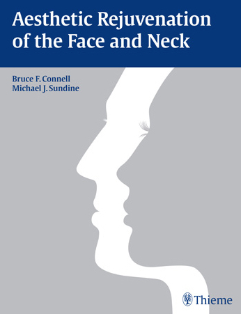 Blog - Publication of Aesthetic Rejuvenation of the Face and Neck Photo Aesthetic Rejuvenation of the face and neck - Bruce F. Connell, Michael J. Sundine