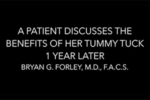 Watch Video: THE BENEFITS OF A TUMMY TUCK | Dr. Forley

