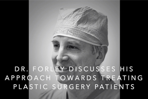 Watch Video: Plastic Surgery Patient Consultations in NYC | Dr. Forley